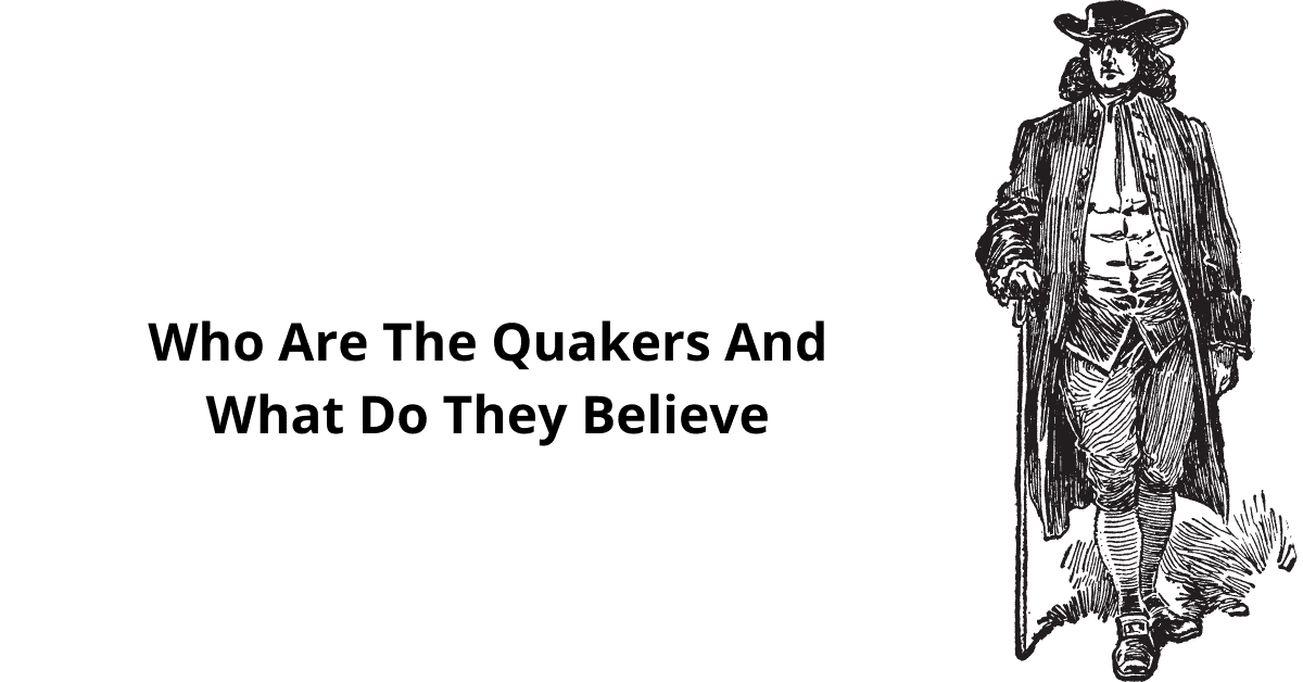 Quakers Beliefs - Religious society of friends
